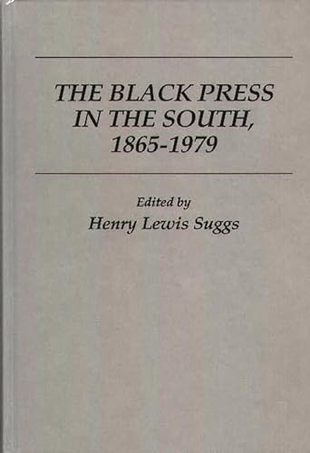 Stock image for The Black Press in the South, 1865-1979 for sale by The Way We Were Bookshop