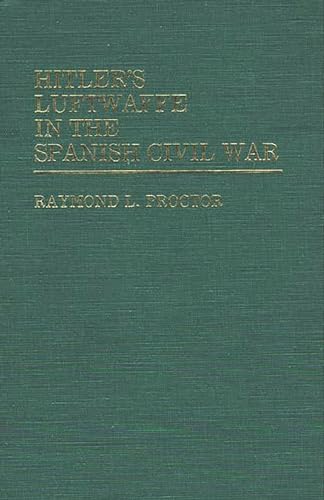 Stock image for Hitler's Luftwaffe in the Spanish Civil War (Contributions in Military Studies) for sale by M & M Books