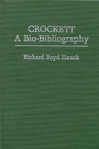 Beispielbild fr Crockett: A Bio-Bibliography zum Verkauf von Montana Book Company