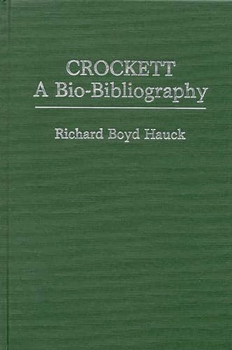 Imagen de archivo de Crockett: A Bio-Bibliography a la venta por Montana Book Company