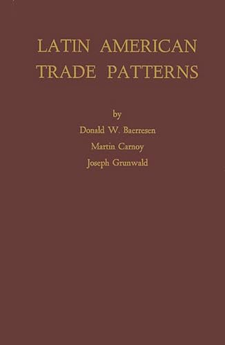 Latin American Trade Patterns (9780313222887) by Baerresen, Donald W.