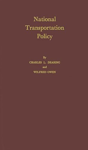 National Transportation Policy (9780313223013) by Dearing, Charles L.