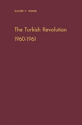 9780313223037: The Turkish Revolution, 1960-1961: Aspects of Military Politics
