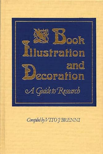 Beispielbild fr Book Illustration and Decoration: A Guide to Research (Art Reference Collection) zum Verkauf von Wonder Book