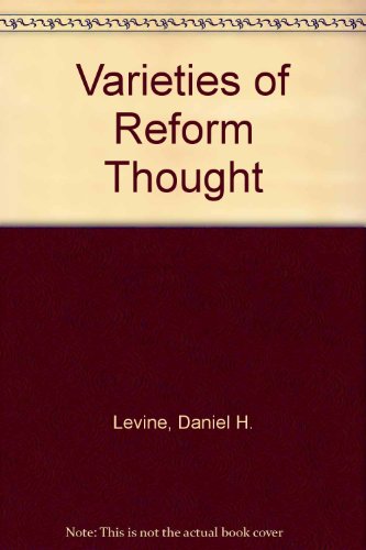 Varieties of Reform Thought. (9780313223457) by Levine, Daniel