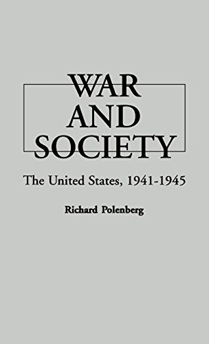 Imagen de archivo de War and Society: The United States, 1941-1945 a la venta por Bartlesville Public Library