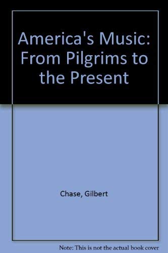 Stock image for America's Music: From the Pilgrims to the Present, Revised Second edition, for sale by Sutton Books