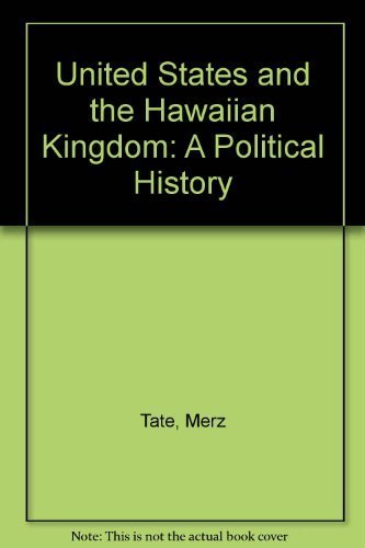 9780313224416: United States and the Hawaiian Kingdom: A Political History