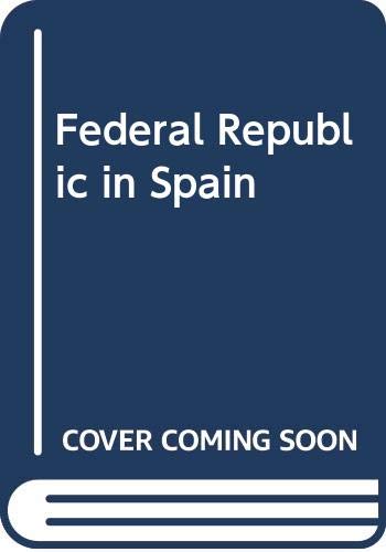 Federal Republic in Spain (9780313224584) by Hennessy, C.