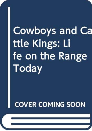 9780313224720: Cowboys and Cattle Kings: Life on the Range Today