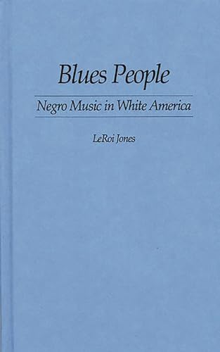 9780313225192: Blues People: Negro Music in White America