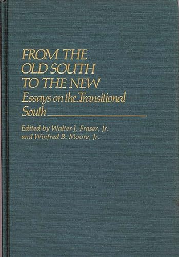 Beispielbild fr From the Old South to the New : Essays on the Transitional South zum Verkauf von Better World Books