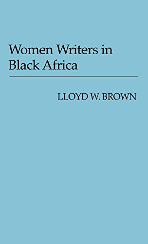 Stock image for Women Writers in Black Africa for sale by ThriftBooks-Dallas