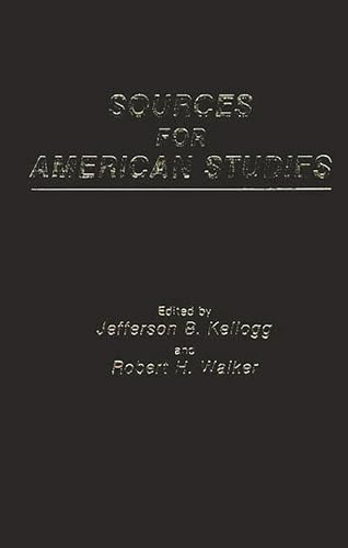 Imagen de archivo de Sources for American Studies: (Contributions in American Studies) a la venta por Ergodebooks