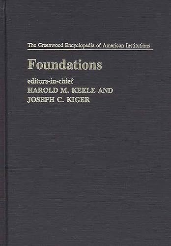 Beispielbild fr Foundations: (The Greenwood Encyclopedia of American Institutions) zum Verkauf von Solomon's Mine Books