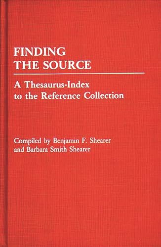 Stock image for Finding the Source: A Thesaurus-Index to the Reference Collection for sale by Bookmonger.Ltd