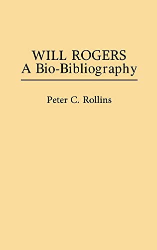 Beispielbild fr ROGERS WILL A Bio-Bibliography zum Verkauf von Verlag fr Filmschriften