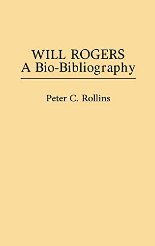 Stock image for Will Rogers: A Bio-Bibliography for sale by Books on the Square