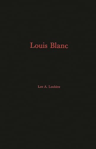 Beispielbild fr Louis Blanc His Life and His Contribution to the Rise of French Jacobin-Socialism zum Verkauf von Michener & Rutledge Booksellers, Inc.