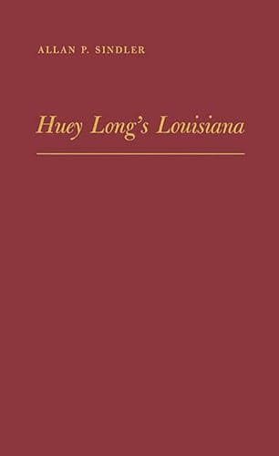 Beispielbild fr Huey Long's Louisiana : State Politics, 1920-1952 zum Verkauf von Better World Books