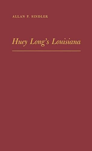 9780313226922: Huey Long's Louisiana: State Politics, 1920-1952