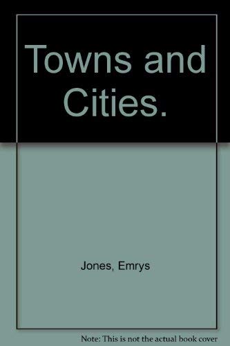 Imagen de archivo de Towns and Cities. a la venta por PAPER CAVALIER US