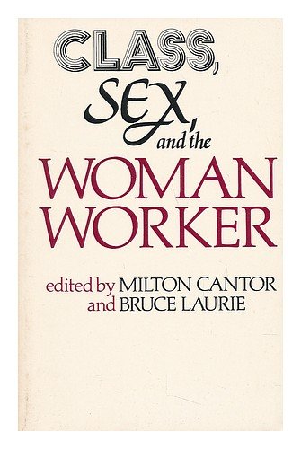 Imagen de archivo de Class, Sex, and the Woman Worker a la venta por About Books