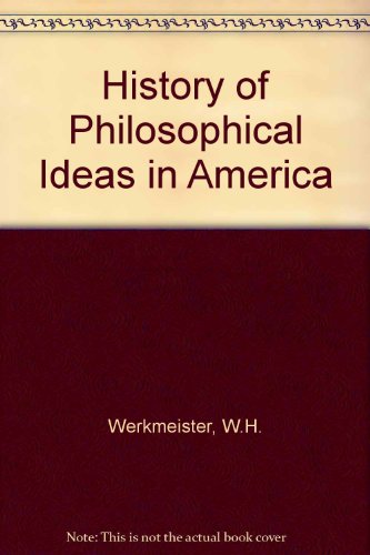 Stock image for A history of philosophical ideas in America for sale by Powell's Bookstores Chicago, ABAA