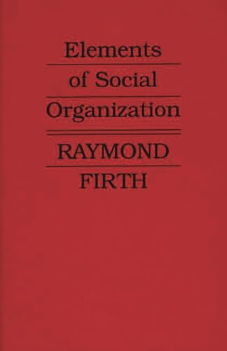 Beispielbild fr Elements of Social Organization zum Verkauf von Better World Books