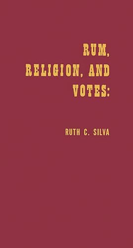 Stock image for Rum, Religion, and Votes: 1928 Re-Examined for sale by Lucky's Textbooks
