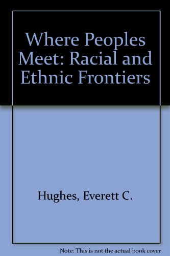 9780313227851: Where Peoples Meet: Racial and Ethnic Frontiers.