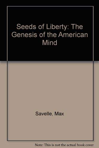 Stock image for Seeds of Liberty: The Genesis of the American Mind for sale by West Side Book Shop, ABAA