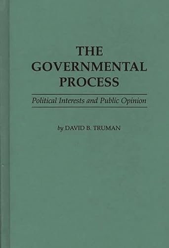 Imagen de archivo de The Governmental Process: Political Interests and Public Opinion a la venta por Ria Christie Collections