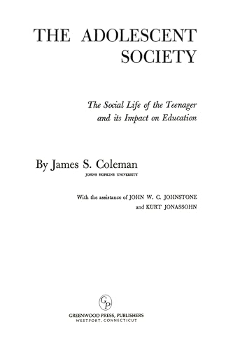 9780313229343: Adolescent Society: The Social Life of the Teenager and its Impact on Education