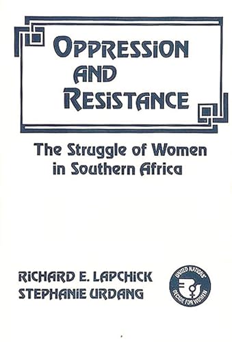 9780313229602: Oppression and Resistance: The Struggle of Women in Southern Africa (Contributions in Women's Studies)