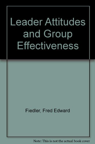 9780313229671: Leader Attitudes and Group Effectiveness: Final Report of Onr Project Nr 170-106, N6 Ori-07135
