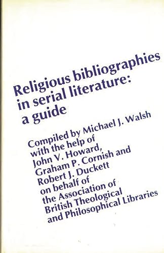 Beispielbild fr Religious Bibliographies in Serial Literature: A Guide zum Verkauf von Bernhard Kiewel Rare Books