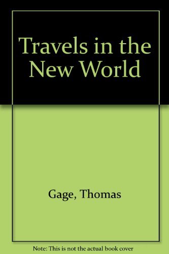 Beispielbild fr Thomas Gage's Travels in the New World zum Verkauf von ThriftBooks-Dallas