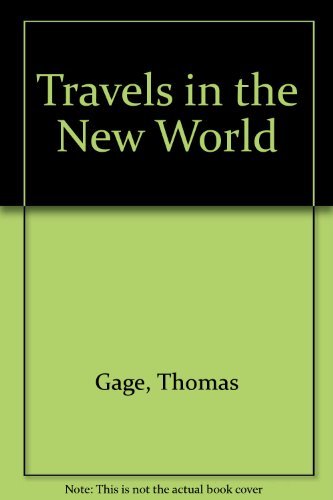 Thomas Gage's Travels in the New World (9780313230158) by Thompson, J. Eric