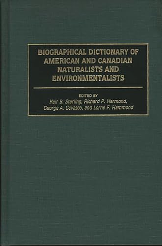 Stock image for Biographical Dictionary of American and Canadian Naturalists and Environmentalists for sale by Paisleyhaze Books