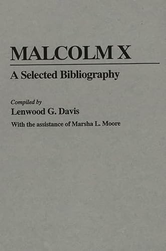 Malcolm X: A Selected Bibliography (9780313230615) by Davis, Lenwood