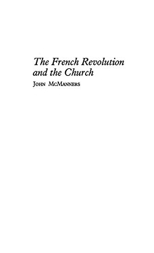 The French Revolution and the Church (9780313230745) by McManners, John