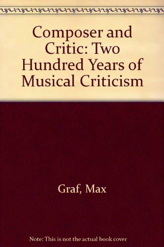 Composer and Critic: Two Hundred Years of Musical Criticism (9780313231100) by Leopoldine, Krajicek