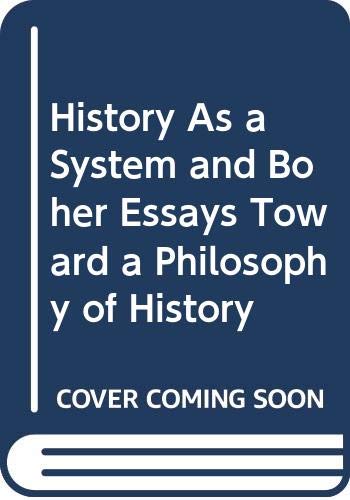 9780313231124: History As A System: and Other Essays Toward a Philosophy of History