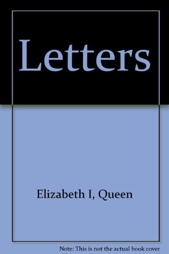 Beispielbild fr The Letters of Queen Elizabeth I zum Verkauf von ThriftBooks-Atlanta