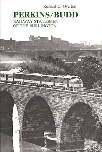 Stock image for Perkins/Budd: Railway Statesmen of the Burlington for sale by Grey Matter Books