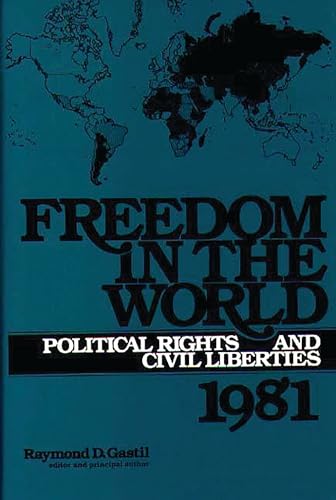 Beispielbild fr Freedom in the World : Political Rights and Civil Liberties 1981 zum Verkauf von Better World Books