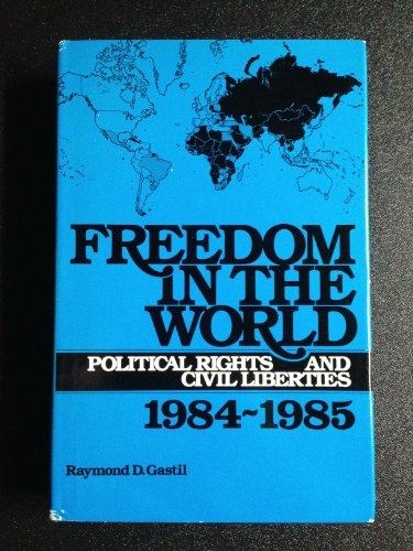 9780313231803: Freedom in the World: Political Rights and Civil Liberties, 1984-1985