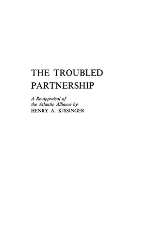 9780313232190: Troubled Partnership: A Re-Appraisal of the Atlantic Alliance