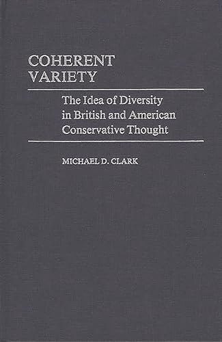 Coherent Variety : The Idea of Diversity in British and American Conservative Thought